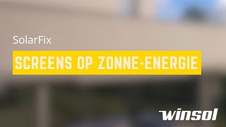 SolarFix  screens op zonneenergie  Winsol [upl. by Oiuqise]