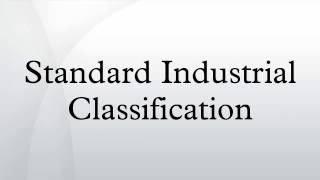 Standard Industrial Classification [upl. by Cecil556]