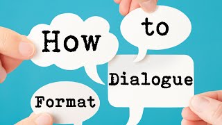 How to Format Dialogue [upl. by Esnahc703]