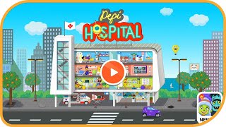 Pepi Hospital 1  Pepi Play  Educational  Pretend Play  Fun Mobile Game  HayDay [upl. by Elodea]