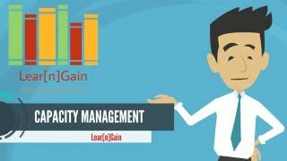 CAPACITY MANAGEMENT  Learn and Gain [upl. by Eivod677]