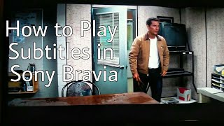 How To Play Subtitles in Sony Bravia TVs [upl. by Selig]