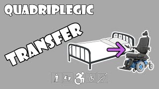 Transferring From Bed To Wheelchair  How To Quadriplegic C5C6C7 [upl. by Siffre681]