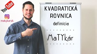 KVADRATICKÁ ROVNICA  definícia [upl. by Lyj352]