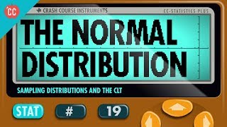 The Normal Distribution Crash Course Statistics 19 [upl. by Ondrej]