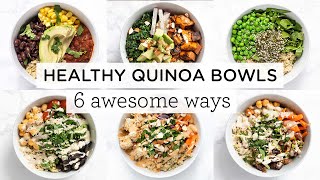 EASY amp HEALTHY QUINOA BOWLS ‣‣ 6 Awesome Ways [upl. by Lilian]