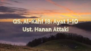 Lantunan Surat Al Kahfi Ayat 110 Oleh Ustad Hanan Attaki Latin amp Terjemahannya [upl. by Leilah]