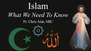 Islam What We Need To Know  Explaining the Faith [upl. by Cullin]