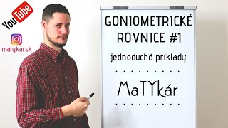 GONIOMETRICKÉ ROVNICE 1  jednoduché príklady [upl. by Monte]