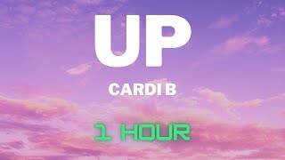 Cardi B  UP 1 HOUR LOOP [upl. by Mccreery459]