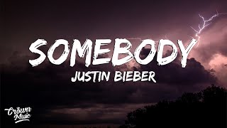 Justin Bieber  Somebody Lyrics Video [upl. by Scotney]