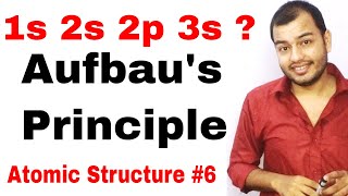 Aufbau Principle  Atomic Structure 06  Classs 11 chap 2 Rules for Filling Of electrons  IIT [upl. by Sykleb]