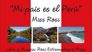 Mi país es el Perú  Miss Rosi [upl. by Blake412]