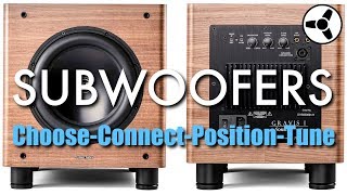 SUBWOOFERS How to choose connect position amp tune [upl. by Murvyn]