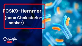 Die neuen Cholesterinsenker PCSK9Hemmer  DrHeart [upl. by Fagin]