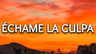 Luis Fonsi Demi Lovato ‒ Echame La Culpa Lyrics [upl. by Bjork]