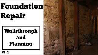 Foundation RepairWalkthrough and Planning Pt 1 [upl. by Madonia]