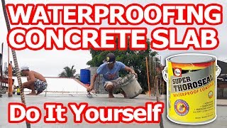 How to Waterproof Concrete Slab  WATERPROOFING Concrete Slab Using SUPER THOROSEAL [upl. by Odnam]