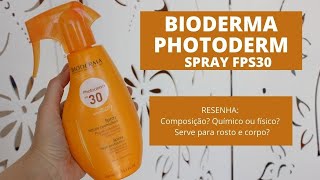 Bioderma Photoderm Spray FPS30 resenha  serve para corpo e rosto [upl. by Nareht]