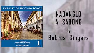 Bukros Singers  Nabanglo A Sabong Lyrics Video [upl. by Ssew]