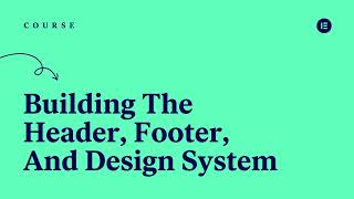 4  Building the Header Footer and Design System [upl. by Aihsele]