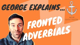 George ExplainsFronted Adverbials [upl. by Llet]