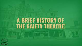 A Brief History of the Gaiety Theatre [upl. by Aicsile]