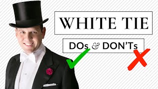 White Tie DOs amp DONTs  Tailcoat amp Full Fig Dress Code Guide [upl. by Issy493]