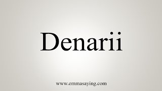 How To Say Denarii [upl. by Aerdnaek]