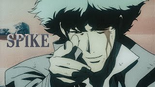 Spike  COWBOY BEBOP [upl. by Rosenberger]