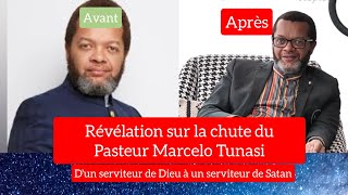 RÉVÉLATION SUR LA CHUTE DU PASTEUR MARCELO TUNASI 2021 2022 [upl. by Hsiwhem248]