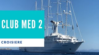 CLUB MED 2  Le bateau de croisière mythique [upl. by Desma]