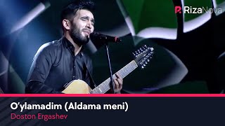 Doston Ergashev  Oylamadim Aldama meni cover Oktam Aliyev [upl. by Sherline]