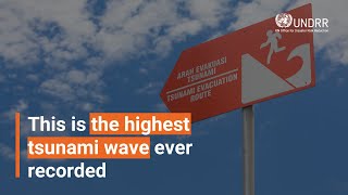 This is the highest tsunami wave ever recorded  UNDRR [upl. by Mide]