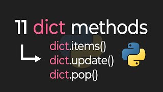 ALL 11 Dictionary Methods In Python EXPLAINED [upl. by Enomas5]