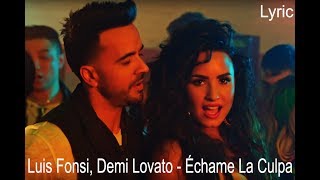 Luis Fonsi Demi Lovato  Échame La Culpa Lyric [upl. by Esahc]