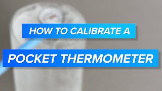 How to Calibrate a Pocket Thermometer [upl. by Oirotciv466]