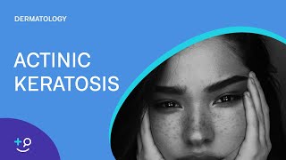 Actinic Keratosis Dermatology [upl. by Einyaj]