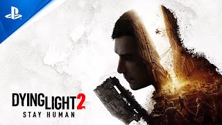 Dying Light 2 Stay Human  Official Gameplay Trailer  PS4 [upl. by Ardni588]