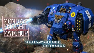 Tyranids Vs Ultramarines  Warhammer 40K Battle Report  Monday Knight Matchup [upl. by Kallman269]