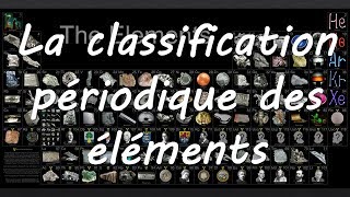 La classification périodique des éléments [upl. by Enaywd]