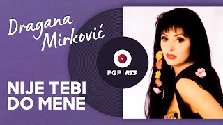 Dragana Mirković  Nije tebi do mene  Audio 1994 HD [upl. by Christophe142]