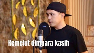 KEMELUT DIMUARA KASIH  NURDIN YASENG Cover [upl. by Henriques877]