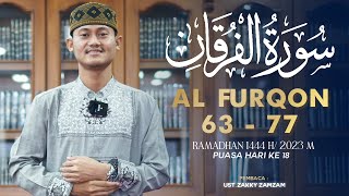 Surah Al Furqon 6377  Ust Zaky Zamzam [upl. by Oirom854]