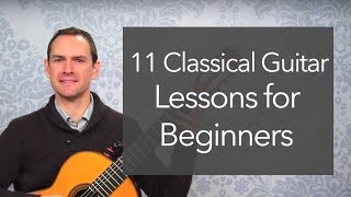 11 Classical Guitar Lessons for Beginners [upl. by Nittirb]