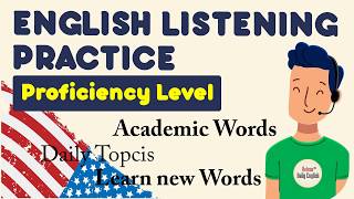 English Listening Practice  Proficiency Level  Improve Vocabulary amp Listening Skills [upl. by Tamsky284]