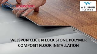 Welspun Builderscollection ClicknLock SPC Floor Installation [upl. by Indnahc]