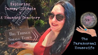 Exploring Casey Illinois and A Haunted Cemetery [upl. by Sedgewake]