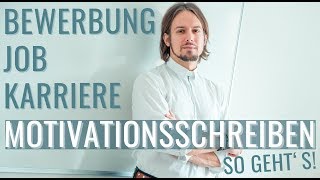 Motivationsschreiben Bewerbungsschreiben  so gehts [upl. by Eiryk]