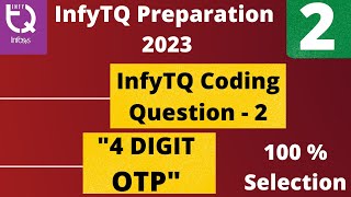 InfyTQ Coding Questions quot4 DIGIT OTPquot  InfyTQ Previous Year Question 🔥🔥 [upl. by Artnoed]